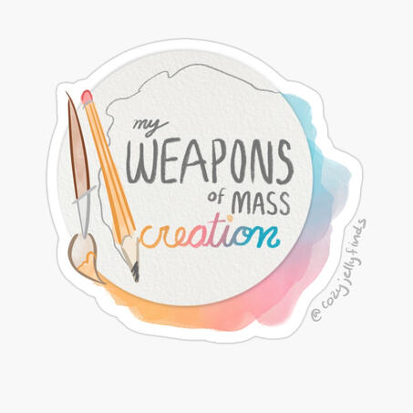 Weapons of Mass Creation Sticker
